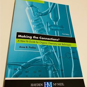 Making the Connection A How-To Guide for Organic Chemistry Lab Techniques